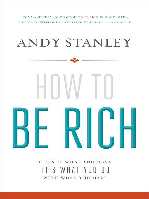 Title details for How to Be Rich by Andy Stanley - Available